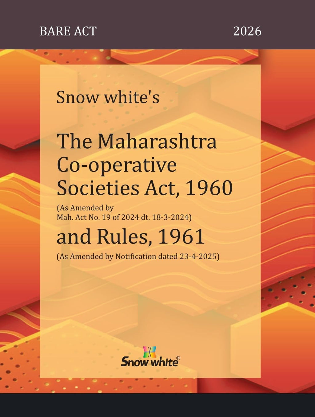 The Maharashtra Co-operative Societies Act, 1960 And Rules, 1961 - Bare Act