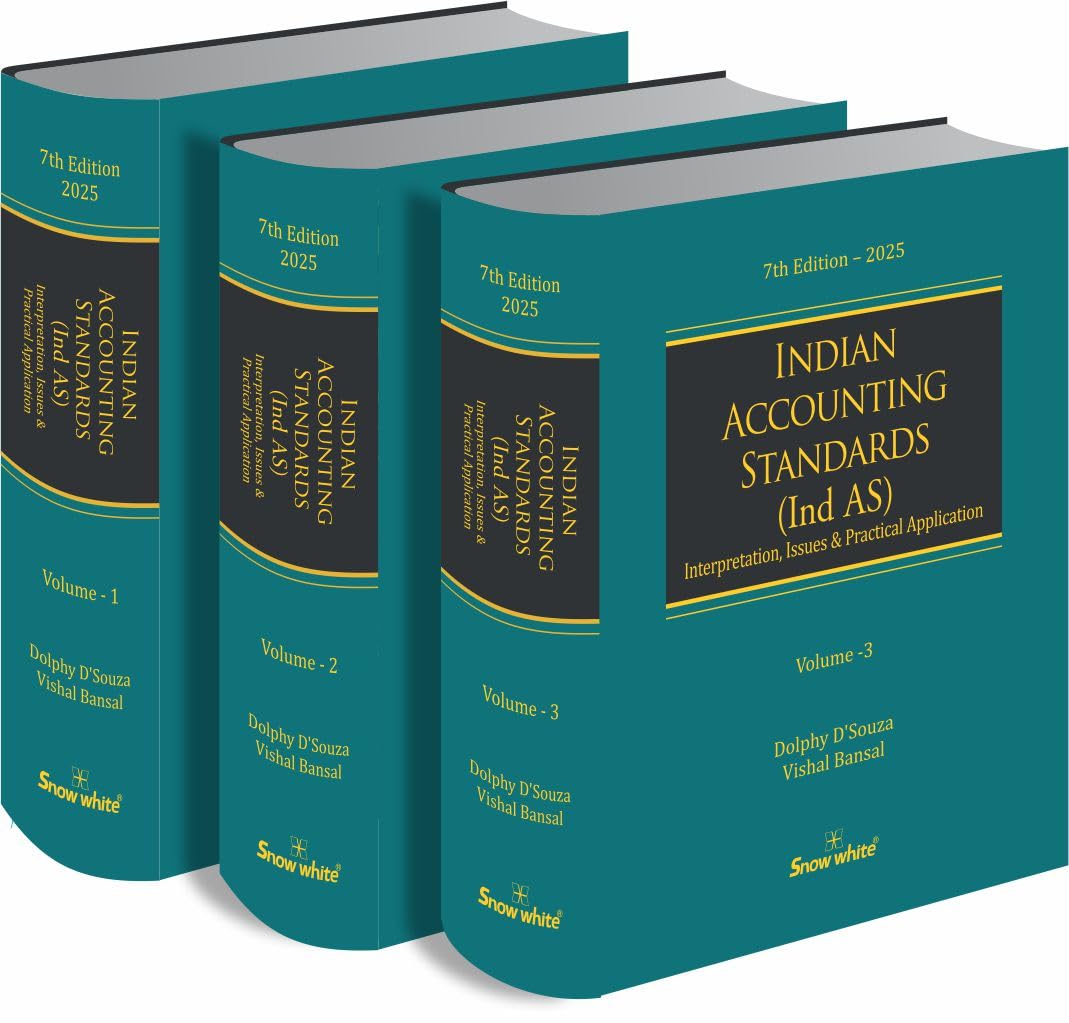 Indian Accounting Standards (Ind AS) - Interpretation, Issues & Practical Application - Set of 3 Volumes - 7th Edition 2025
