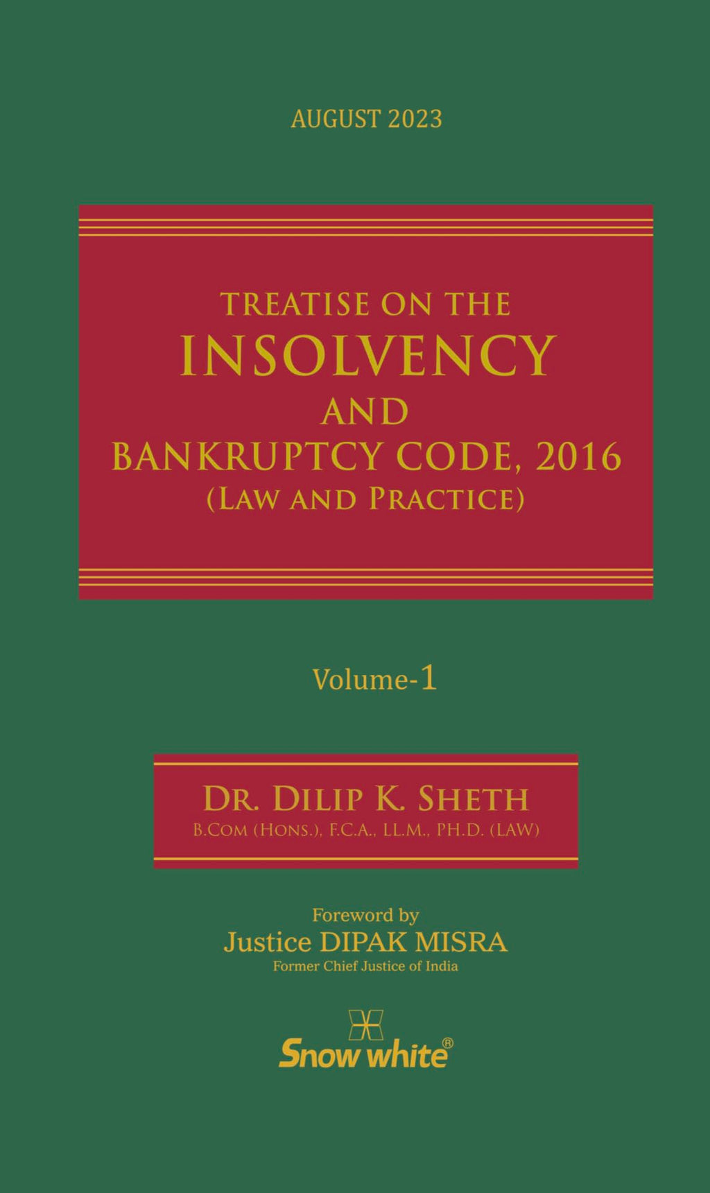Treatise on the Insolvency and Bankruptcy Code, 2013 (Law and Practice) - August 2023 Edition with Rules, Regulations, Notifications, Circulars, Guidelines, Orders & Allied Acts in 2 Volumes