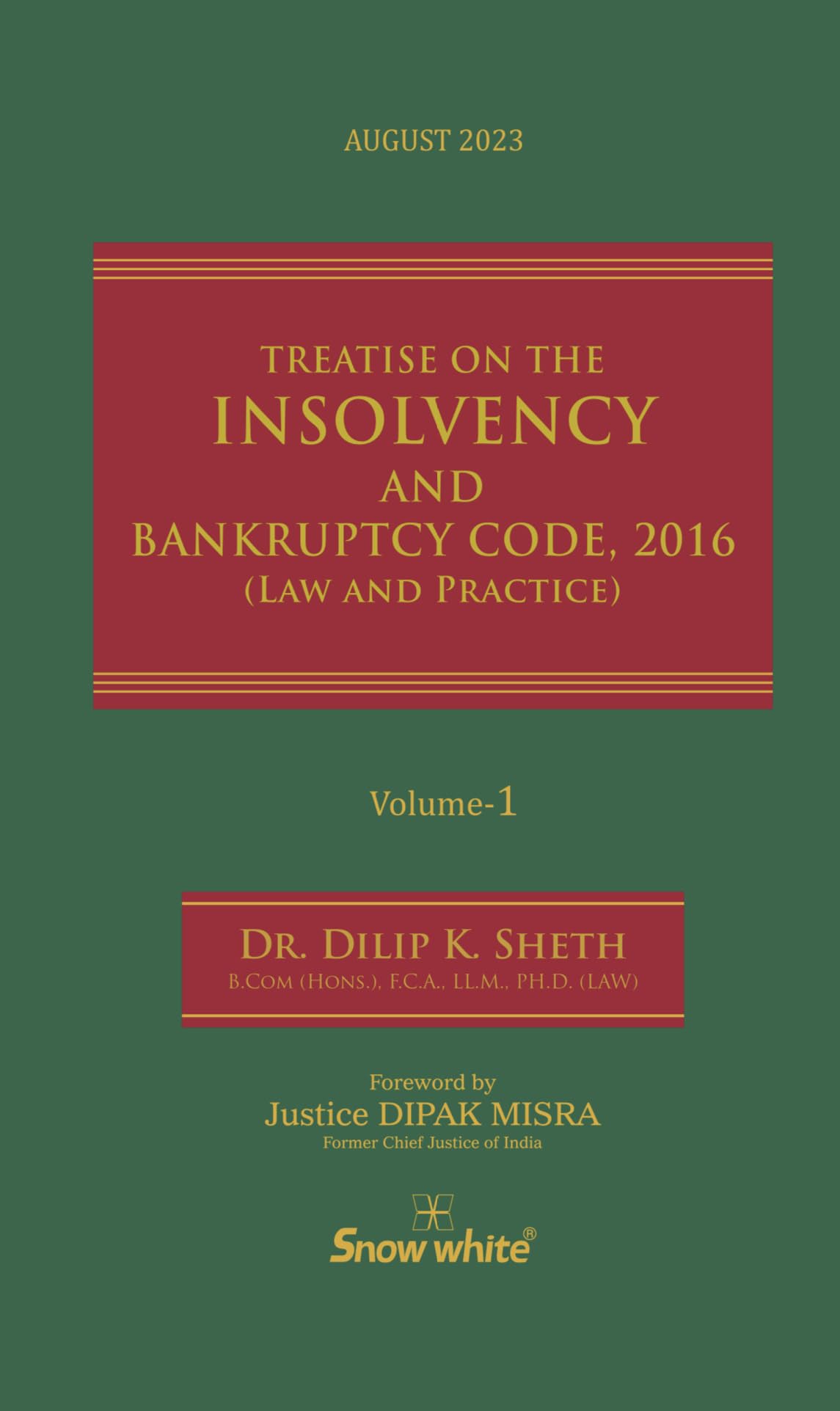 Treatise on the Insolvency and Bankruptcy Code, 2013 (Law and Practice) - August 2023 Edition with Rules, Regulations, Notifications, Circulars, Guidelines, Orders & Allied Acts in 2 Volumes