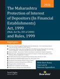 The Maharashtra Protection of Interest of Depositors (In Financial Establishments) Act, 1999 and Rules, 1999 (MPID) with Short Notes, Case Law and Relevant Appendices