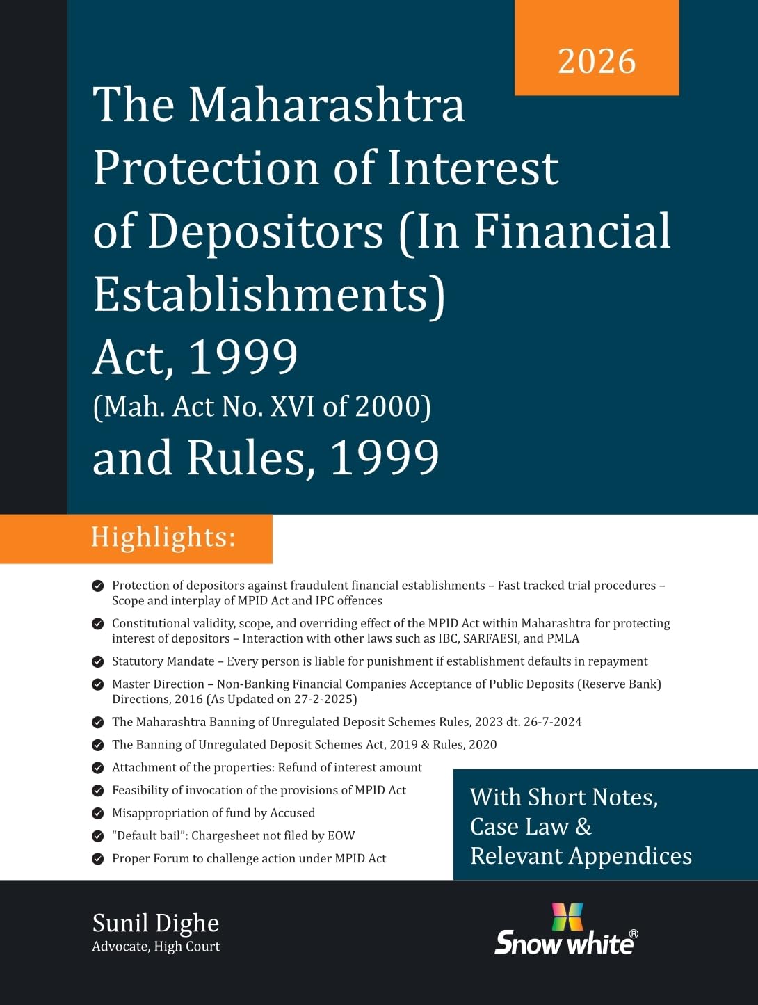 The Maharashtra Protection of Interest of Depositors (In Financial Establishments) Act, 1999 and Rules, 1999 (MPID) with Short Notes, Case Law and Relevant Appendices