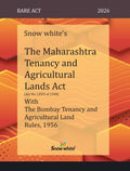 Snowwhite's The Maharashtra Tenancy and Agricultural Lands Act with the Bombay Tenancy and Agricultural Land Rules, 1956 - Bare Act